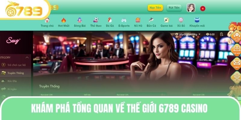 Khám phá tổng quan về thế giới 6789 casino