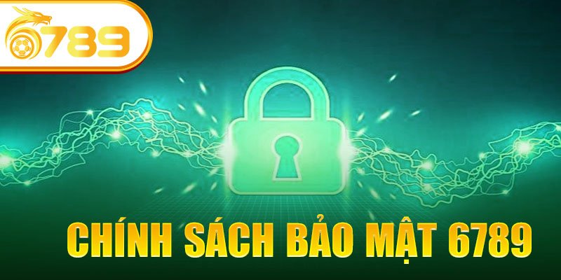 Chính sách bảo mật 6789