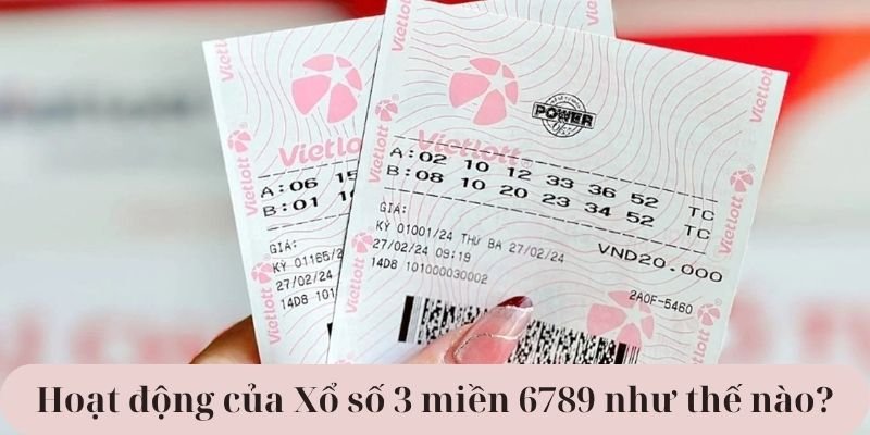 Hoạt động của Xổ số 3 miền 6789 như thế nào?