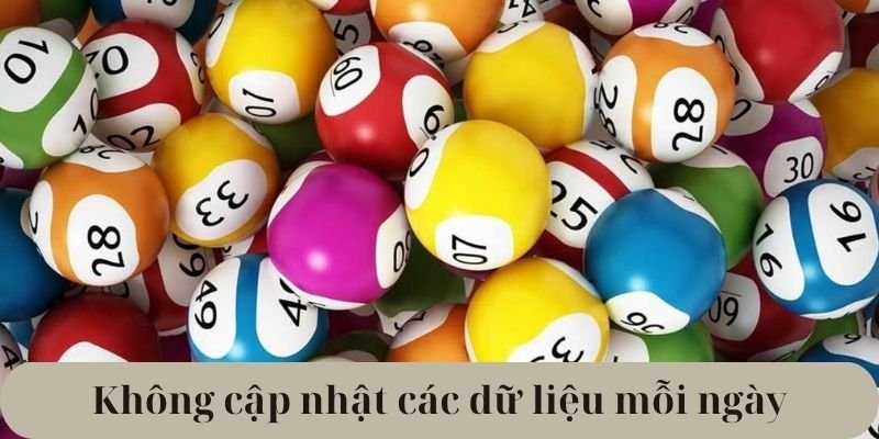 Không cập nhật các dữ liệu lô đề mỗi ngày