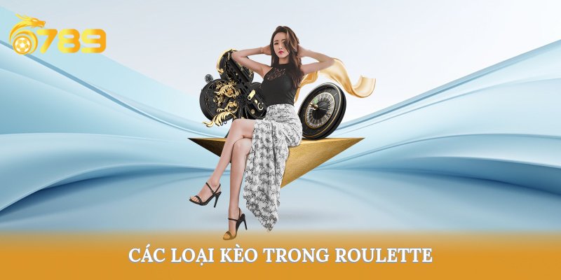 Kèo chơi Roulette 6789 đơn giản