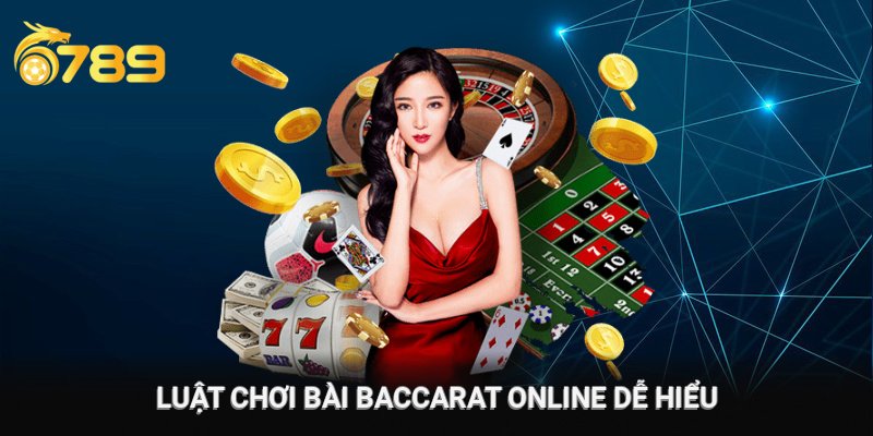 Bài baccarat đổi thưởng có luật chơi đơn giản