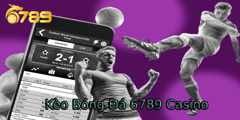 kèo bóng đá 6789 Casino